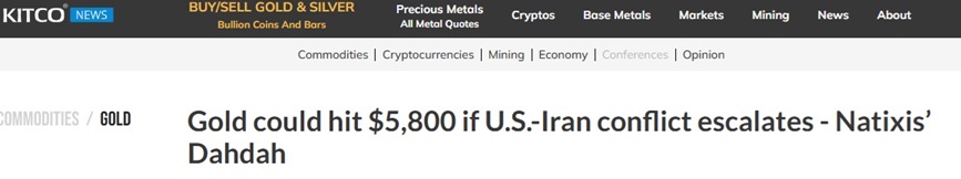 为黄金爆发做准备!知名投行:如果美伊冲突升级 金价或将触及5800美元